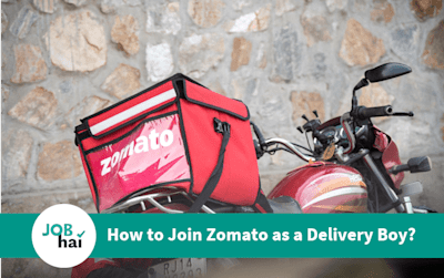 How to Join Zomato Delivery Boy? Salary & Shift Hours