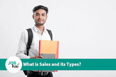 What is Sales? What are Different Types of Sales?