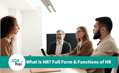 How to Become an HR? Full Form, Salary and Functions of HR?