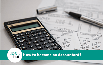 How to Become an Accountant? Roles, Salary and Career