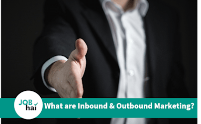 What are Inbound and Outbound Marketing? Channels and Strategy