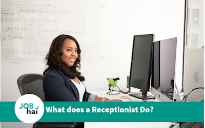 What Does a Receptionist Do? Types, Salary and Career