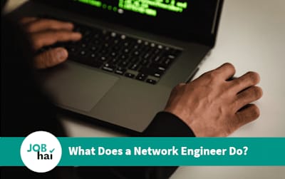 What Does a Network Engineer Do? Salary And Career